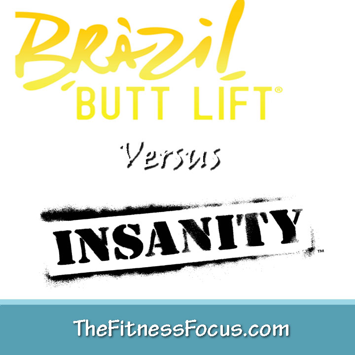Brazil Butt Lift vs INSANITY – Which is Right for You?