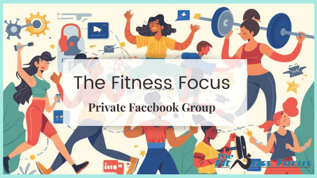 private facebook group for the fitness focus