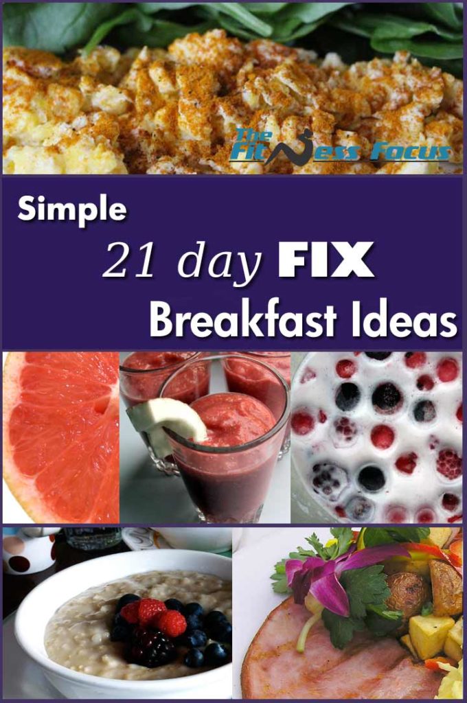 Simple 21 Day Fix Breakfast Ideas