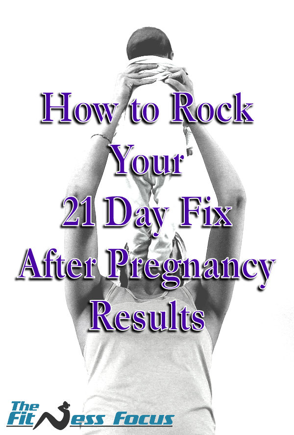 21 Day Fix After Baby Arrives