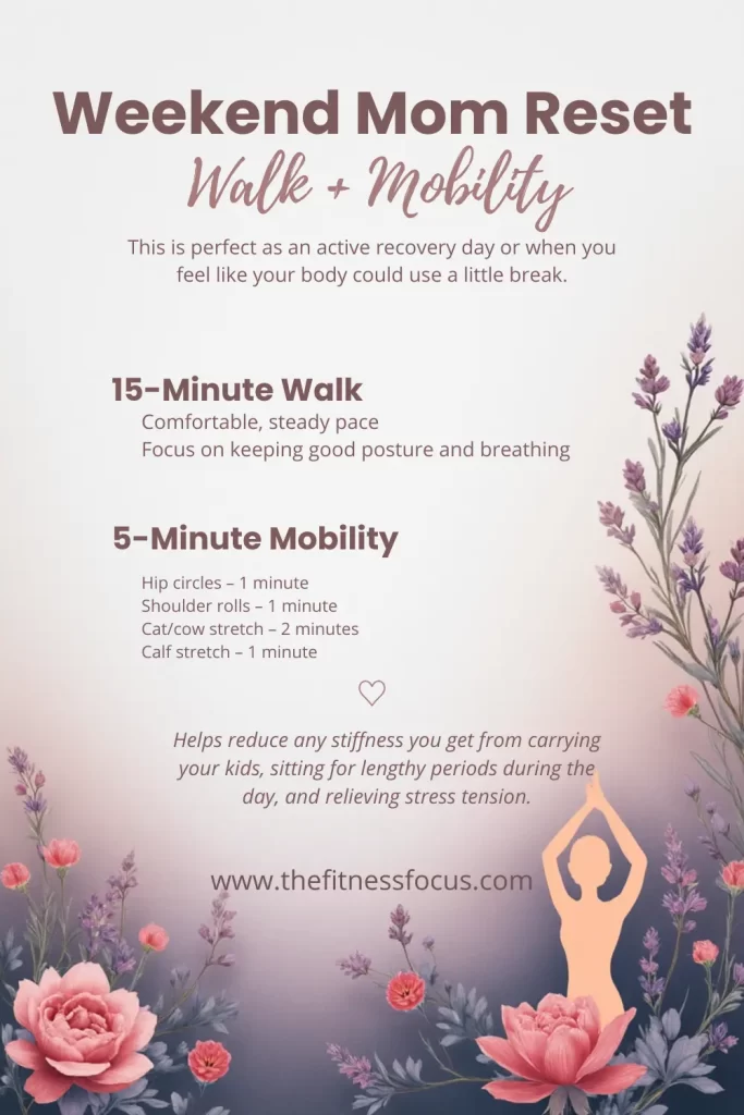 "Weekend Mom Reset Workout" — A 20-minute restorative home workout for exhausted moms to de-stress and refocus.