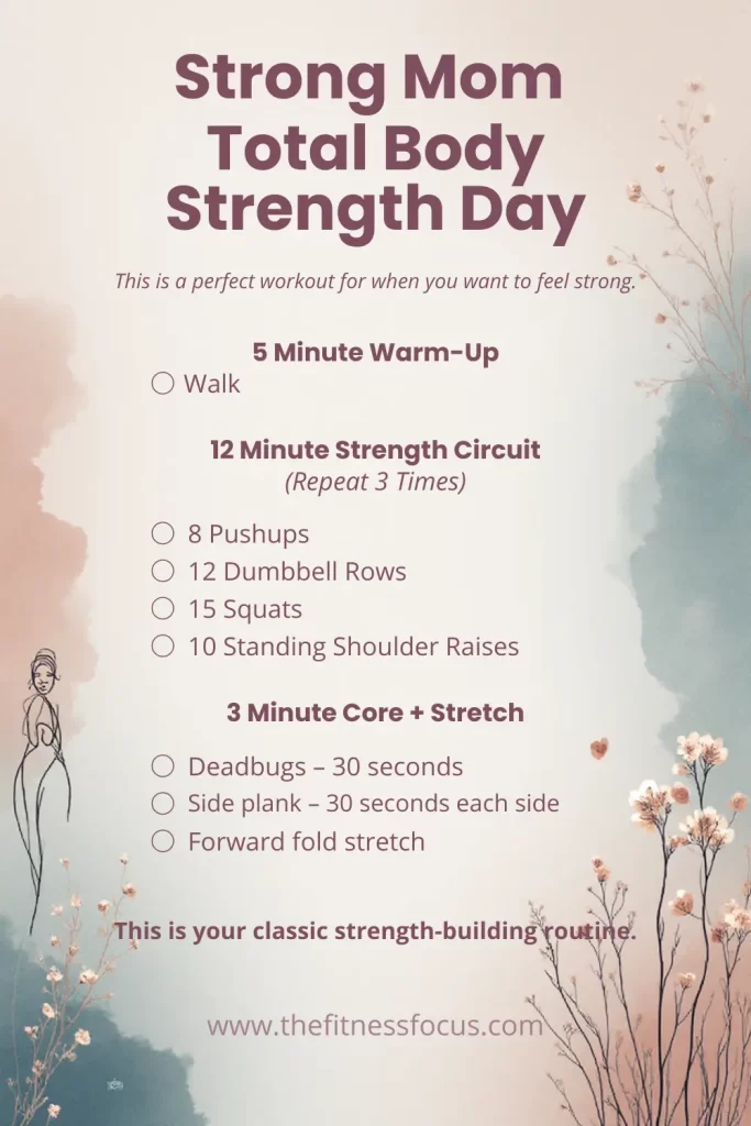 Strong Mom Total Body Strength Day. A 20-minute bodyweight for exhausted moms.