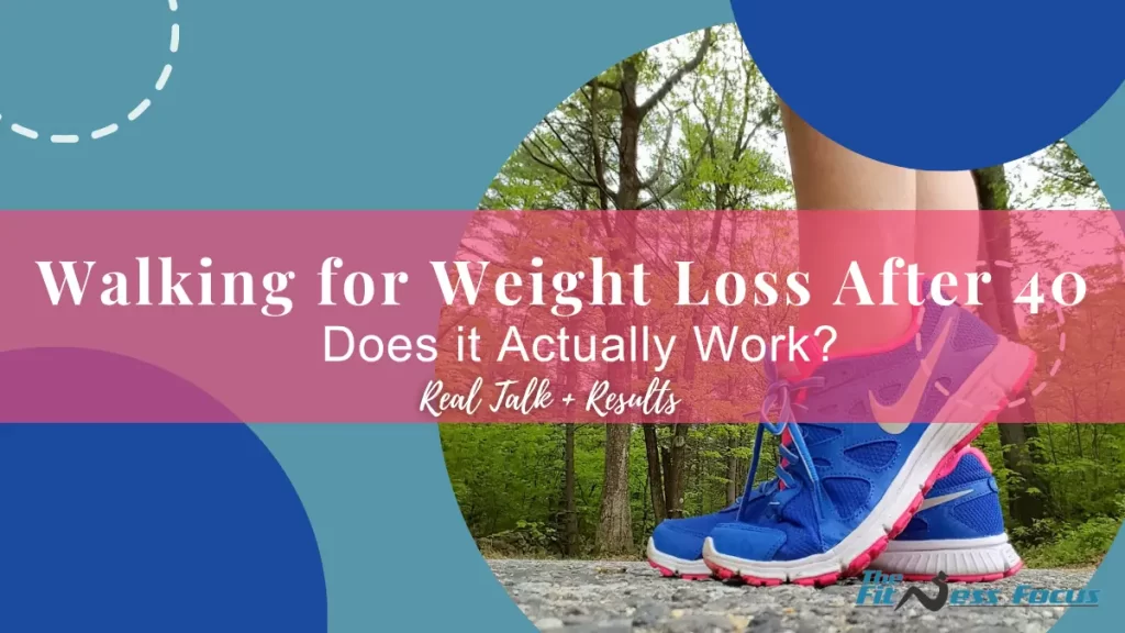walking for weight loss after 40 how to do it correctly