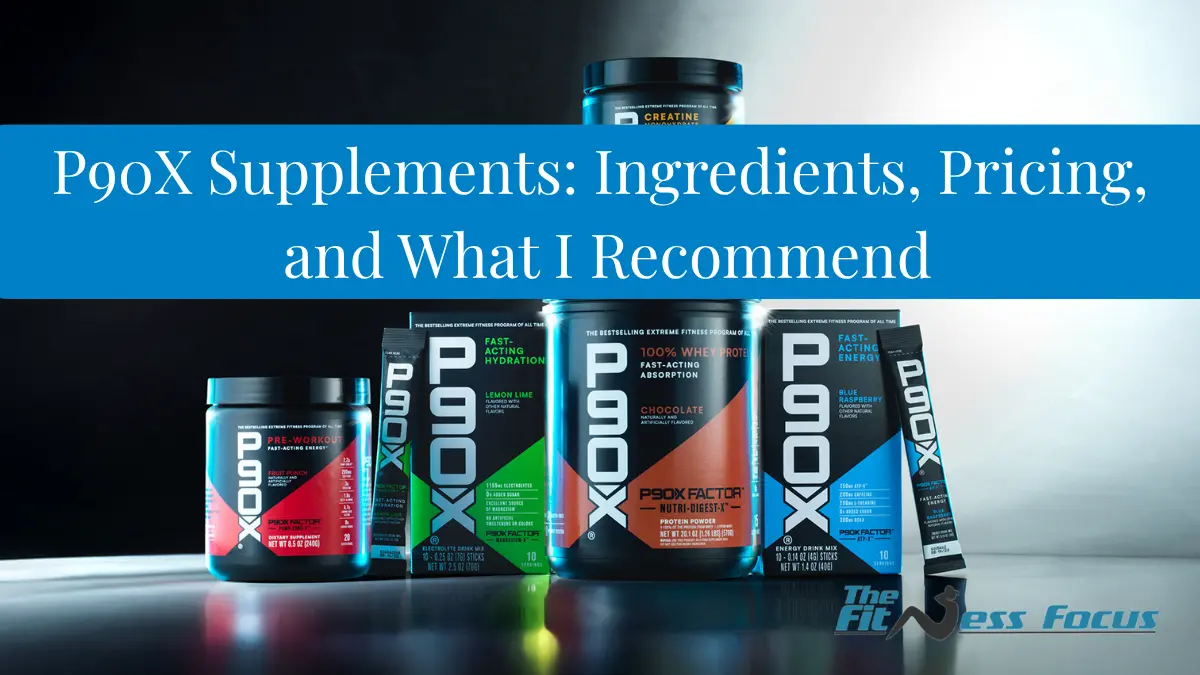 new p90x supplements ingredients pricing and what i recommend