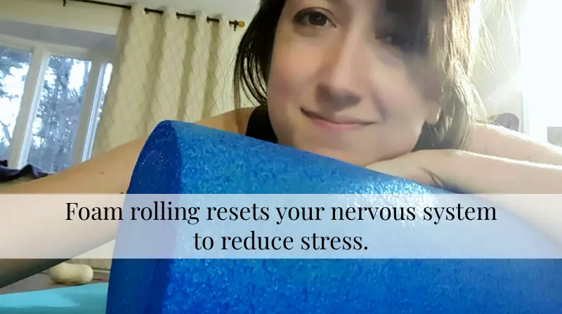 bethany headshot on foam roller - foam rolling helps reset the nervous system relaxing the body